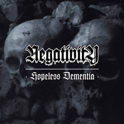 Negativity : Hopeless Dementia